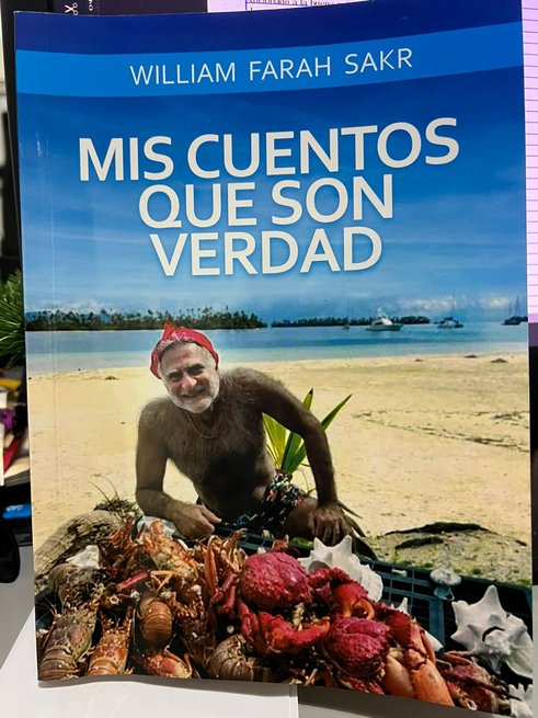 Mis cuentos que son verdad: William Farah Sakr