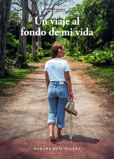 'Un viaje al fondo de mi vida' Martha Ruiz Solera