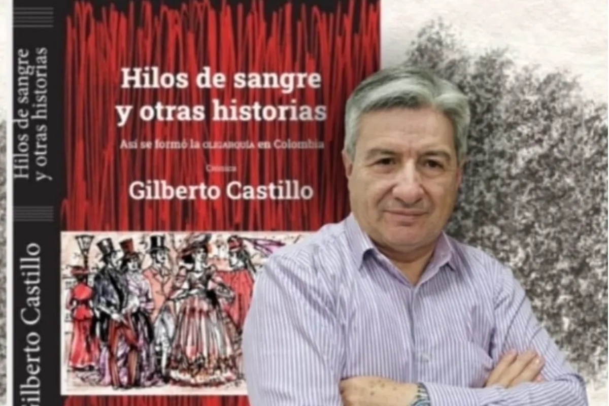 Gilberto Castillo revela en su nuevo libro cómo se formó la oligarquía en Colombia